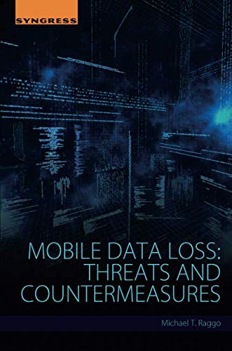 Mobile Data Loss: Threats and Countermeasures Mobile Data Loss: Threats and Countermeasures