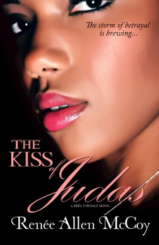 The Kiss of Judas (The Fiery Furnace) (Volume 1) The Kiss of Judas (The Fiery Furnace) (Volume 1)