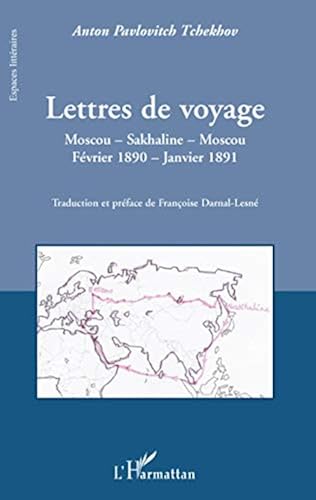 Download Lettres de voyage: Moscou - Sakhaline - Moscou - Février 1890 - Janvier 1891 PDF