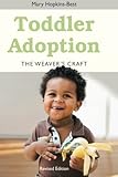 Toddler Adoption: The Weaver's Craft by Mary Hopkins-Best