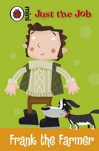 Just The Job Frank The Farmer