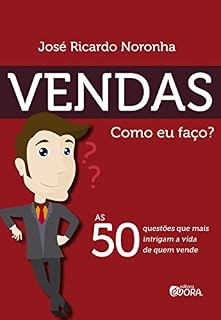 Livro Vendas : como eu faço?; As 50 questões que mais intrigam a vida de quem vende