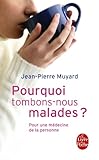 Pourquoi Tombons-Nous Malades ? (Ldp Bien Etre) (French Edition) by