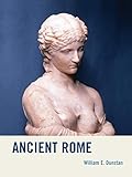 Ancient Rome by William E. Dunstan