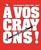 A vos crayons ! by 