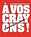 A vos crayons ! by 