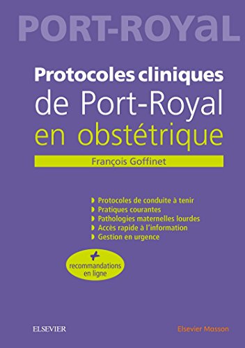 Protocoles Cliniques De Port-royal En Obstétrique (French Edition) by François Goffinet
