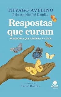 Livro Respostas que curam: Sabedoria que liberta a alma