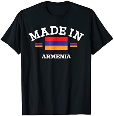 Made In Armenia Armenian Flag T-Shirt