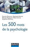 Les 500 mots de la psychologie by 