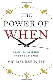 The Power of When