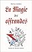 La magie des offrandes by Jean-Luc Caradeau