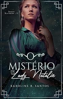 Livro O Mistério de Lady Natalie (Irmãos Blackburn Livro 2)