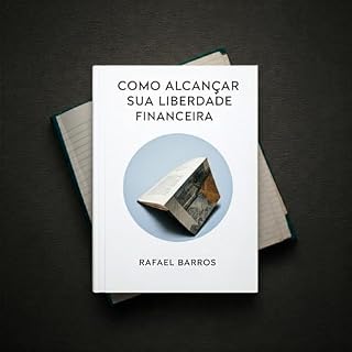 Livro Como Alcançar Sua Liberdade Financeira