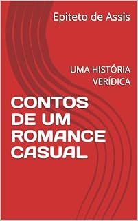 Livro CONTOS DE UM ROMANCE CASUAL: UMA HISTÓRIA VERÍDICA