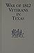 War of 1812 Veterans in Texas by 