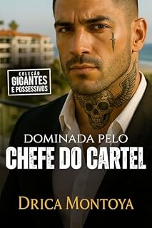 Livro Dominada Pelo Chefe do Cartel (Coleção Gigantes e Possessivos)