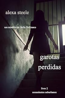 Livro Garotas Perdidas (Assassinatos Suburbanos — Livro 2)