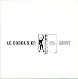 Le Modulor and Modulor 2 [FRENCH EDITION] by Le Corbusier, Le Corbusier