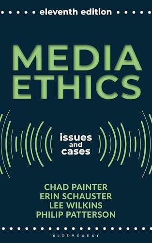 Media Ethics: Issues and Cases: Patterson, Philip, Wilkins, Lee