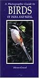 Front cover for the book Photographic Guide to Birds of India and Nepal: Also Bangladesh, Pakistan, Sri Lanka by Bikram Grewal