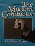 The Modern Conductor, Green, Elizabeth A., 0135944589
