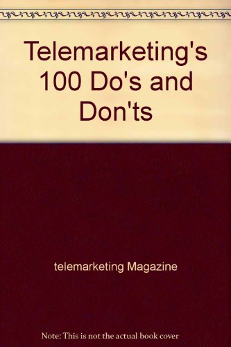Telemarketing's 100 Do's and Don'ts