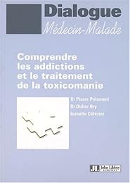 Comprendre les addictions et le traitement de la toxicomanie