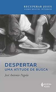 Livro Despertar uma atitude de busca (Recuperar Jesus como mestre interior)