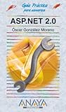 Asp.net 2.0 (Guias Practicas Para Usuarios/ Practical Guides for Users) (Spanish Edition)