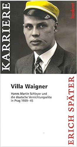 Villa Waigner Hanns Martin Schleyer Und Die Deutsche Vernichtungselite In Prag 1939 1945 Amazon De Spater Erich Bucher