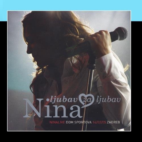 Nina Badric - Nina Live Dom Sportova 14/02/05 Zagreb - Zortam Music