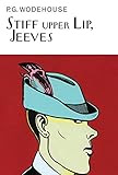 Stiff Upper Lip, Jeeves (The Collector's Wodehouse) by P.G. Wodehouse