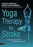 Yoga Therapy for Stroke by Arlene Schmid, van Puymbroeck
