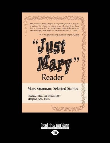 "Just Mary" Reader: Mary Grannan Selected Stories
