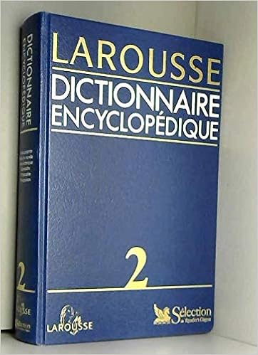 Amazon Fr Larousse Dictionnaire Encyclopedique Volume Ii Dictionnaire Des Noms Propres Atlas Du Monde Atlas Historique Chronologie Universelle Grammaire Orthographe Conjugaison Larousse Dictionnaire Encyclopedique Livres