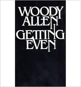 Getting Even Author Woody Allen Dec 1991 Woody Allen Amazon Com Books