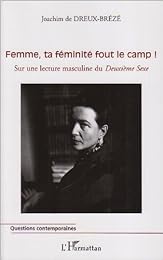 Femme, ta féminité fout le camp !