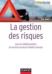 La  gestion des risques dans les établissements et services sociaux et médico-sociaux