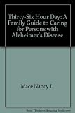 Thirty-Six Hour Day: A Family Guide to Caring for Persons with Alzheimer's Disease by