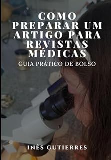 Livro Como Preparar Um Artigo Para Revistas Médicas