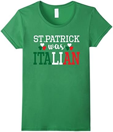 Women's St Patrick Was Italian T-shirt  Small Grass