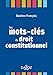 Les mots-clés du droit constitutionnel by 
