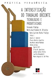 A Intensificação do trabalho docente: Tecnologias e produtividade (Magistério: Formação e trabalho pedagógico)