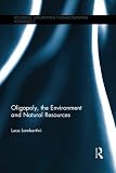 Image de Oligopoly, the Environment and Natural Resources (Routledge Explorations in Environmental Economics)