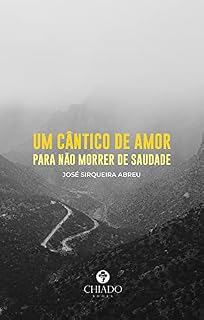 Livro Um cântico de amor para não morrer de saudade
