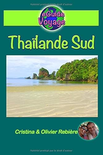 Download Thaïlande Sud: La magie en Asie: grâce à ce guide de tourisme innovant sur la Thaïlande Sud, découvrez plus de 200 photos, des bons plans, et les trésors de gastronomie! PDF