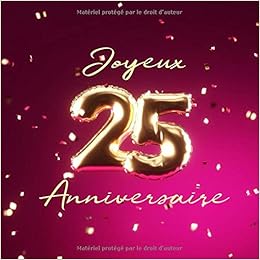 Joyeux 25eme Anniversaire Livre D Or De 110 Pages Ballons De Couverture Or Rose French Edition Livres Visufactum Amazon Com Books