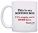 Office Humor Gifts This is My Meeting Mug We're Done Here Coworker Gift 11oz Ceramic Coffee Mug with Handle