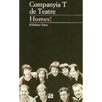 Homes! (El Galliner. L'Escorpí/Teatre) Homes! (El Galliner. L'Escorpí/Teatre)